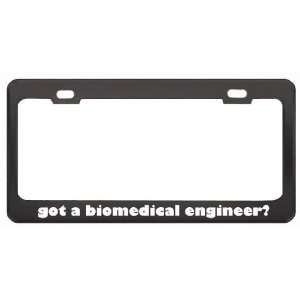 Got A Biomedical Engineer? Last Name Black Metal License Plate Frame 