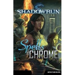 Shadowrun Spells & Chrome by John Helfers (May 14, 2010)