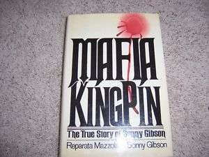 MAFIA KINGPIN by Reparata Mazzola & Sonny Gibson/1stEd.  