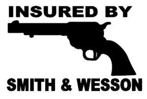 SMITH AND WESSON INSURED 6 X 4 DECAL STICKER  