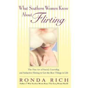   Flirting to Get the Best Things in Life [Paperback] Ronda Rich Books
