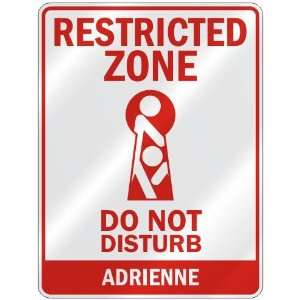   ZONE DO NOT DISTURB ADRIENNE  PARKING SIGN
