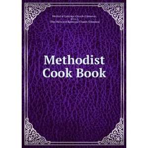  Methodist Cook Book Ohio ), Ohio Methodist Episcopal 