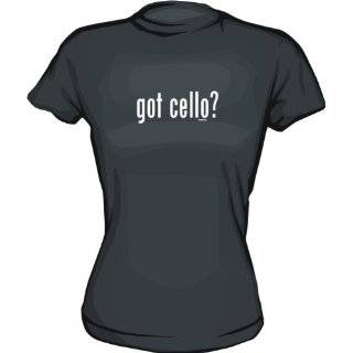 Got cello? Womens Tee Shirt in 6 Colors Small thru XXL