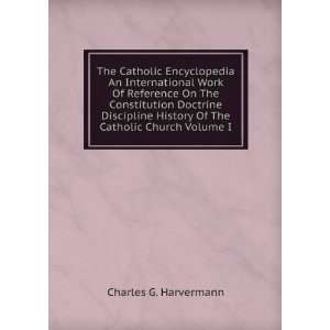   Discipline History Of The Catholic Church Volume I Charles G