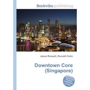  Downtown Core (Singapore) Ronald Cohn Jesse Russell 