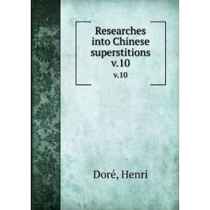 Researches into Chinese superstitions. v.10 Henri DorÃ©  