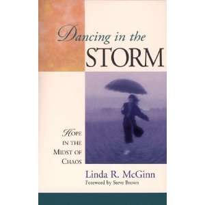  Dancing in the Storm Hope in the Midst of Chaos 