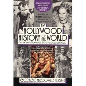 21. The Hollywood History of the World by George MacDonald Fraser