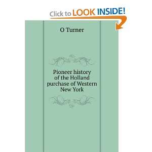   history of the Holland purchase of Western New York O Turner Books