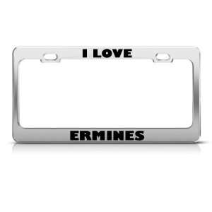 Love Ermines Ermine Animal License Plate Frame Stainless Metal Tag 