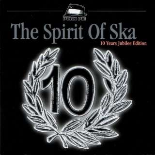 Kompilation The Spirit Of Ska. 10 Years Jubilee Edition 