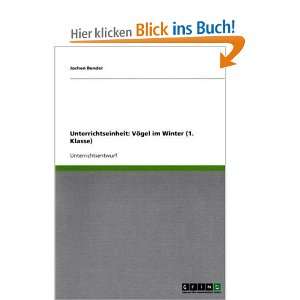    Vögel im Winter (1. Klasse)  Jochen Bender Bücher
