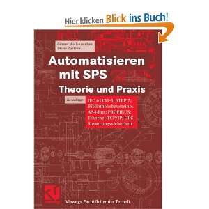 Automatisieren mit SPS Theorie und Praxis. IEC 61131 3, STEP 7 