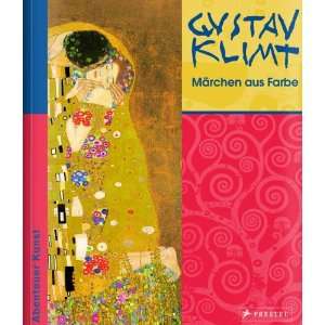 Gustav Klimt   Märchen aus Farbe Abenteuer Kunst  Stephan 