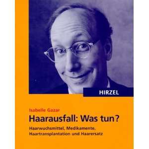 Haarausfall Was tun?  Isabelle Gazar Bücher