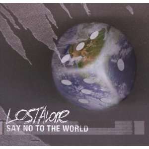 Say No to the World Lostalone  Musik