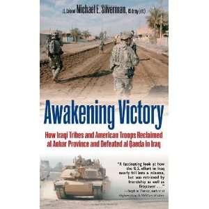  AWAKENING VICTORY How Iraqi Tribes and American Troops 