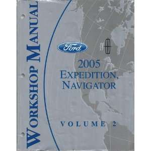   2005 Expedition, Navigator Workshop Manual (Volume 2) Ford Books