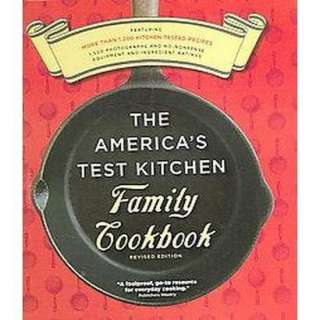 The Americas Test Kitchen Family Cookbook Revised Edition (Mixed 