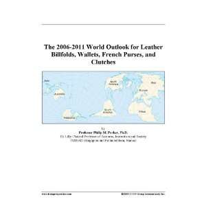  Outlook for Leather Billfolds, Wallets, French Purses, and Clutches