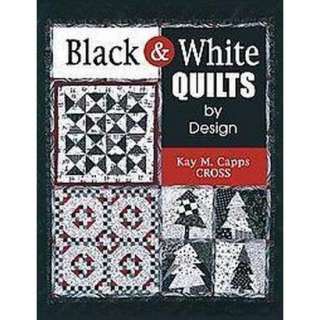 Black & White Quilts by Design (Illustrated) (Paperback).Opens in a 