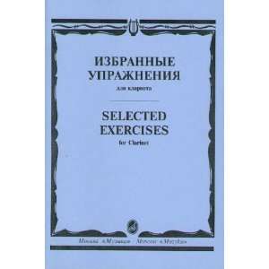    Selected exercises for clarinet. Ed. by V. Petrov Electronics