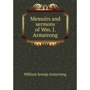   and sermons of Wm. J. Armstrong William Jessup Armstrong Books