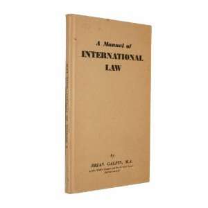  A Manual of International Law Brian Galpin Books