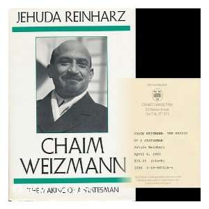  Chaim Weizmann   the Making of a Statesman Jehuda 