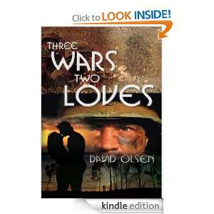 Three Wars Two Loves David Olsen  Kindle Store