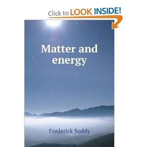 Matter and energy Frederick Soddy  Books