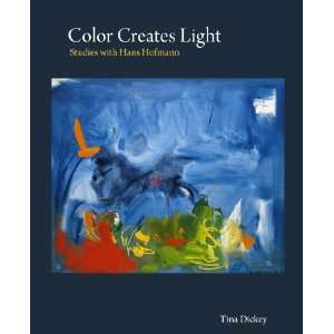   Light Studies with Hans Hofmann [Hardcover] Tina Dickey Books
