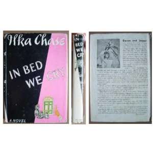 In Bed We Cry Ilka Chase  Books