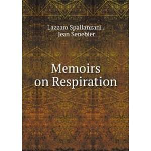  Memoirs on Respiration Jean Senebier Lazzaro Spallanzani  Books