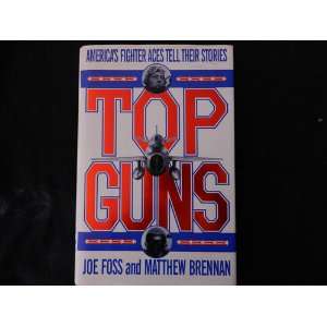   Fighter Aces Tell Their Stories. JOE FOSS  Books