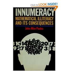   Mathematical Illiteracy And Its Consequences John Allen Paulos Books