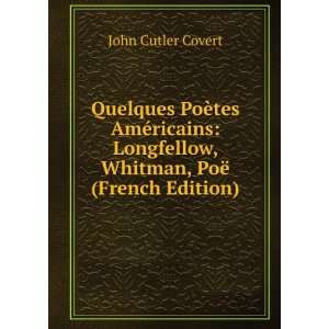   , Whitman, PoÃ« (French Edition) John Cutler Covert Books