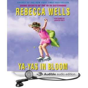  in Bloom (Audible Audio Edition) Rebecca Wells, Judith Ivey Books