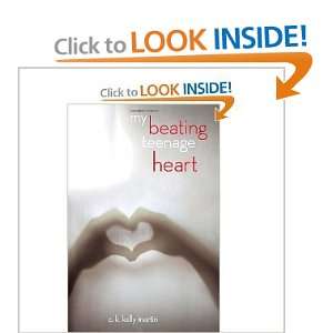    My Beating Teenage Heart [Hardcover] C. K. KELLY MARTIN Books