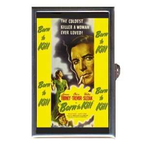  BORN TO KILL LAWRENCE TIERNEY Coin, Mint or Pill Box Made 