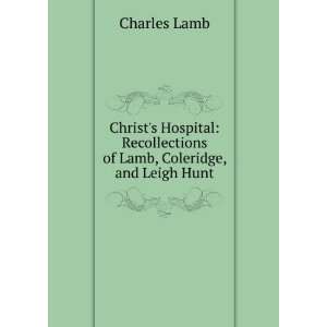   Recollections of Lamb, Coleridge, and Leigh Hunt Charles Lamb Books