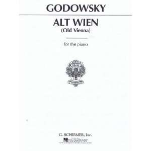   Godowsky   Alt Wein (Old Vienna) for the Piano Leopold Godowsky