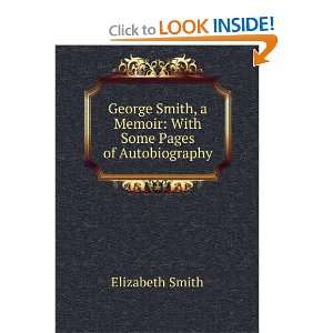  Smith, a Memoir With Some Pages of Autobiography Elizabeth Smith 