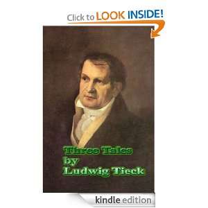 Three Tales by Ludwig Tieck Ludwig Tieck, Thomas Carlyle  