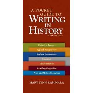 By Mary Lynn Rampolla A Pocket Guide to Writing in History Sixth (6th 