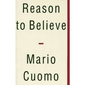  Reason to Believe (9780684815176) Mario Cuomo Books