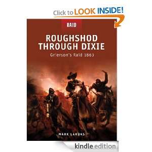   Dixie   Griersons Raid 1863 Mark Lardas  Kindle Store