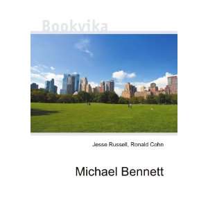 Michael Bennett Ronald Cohn Jesse Russell  Books