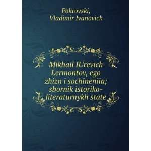  Mikhail IUrevich Lermontov, ego zhizn i sochineniia 